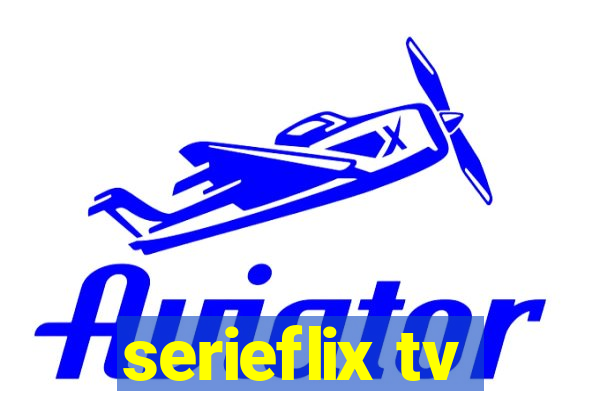 serieflix tv